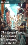 The Great Events by Famous Historians, Volume 17