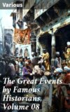 The Great Events by Famous Historians, Volume 08