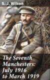 The Seventh Manchesters: July 1916 to March 1919