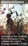 An Essay on War, in Blank Verse; Honington Green, a Ballad; the Culprit, an Elegy; and Other Poems