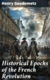 Historical Epochs of the French Revolution