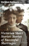 Victorian Short Stories: Stories of Successful Marriages