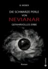 DIE SCHWARZE PERLE VON NEVIANAR - Eine spannend erzählte Heldenreise als Fantasy-Roman mit überraschenden Wendungen