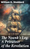 The Noank's Log: A Privateer of the Revolution