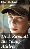 Dick Randall, the Young Athlete