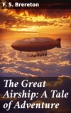 The Great Airship: A Tale of Adventure