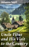 Uncle Titus and His Visit to the Country