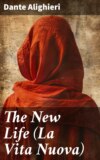 The New Life (La Vita Nuova)