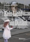 Kein Licht im Dunkel