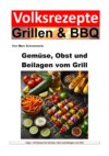 Volksrezepte Grillen und BBQ - Gemüse, Obst und Beilagen vom Grill