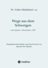 Wege aus dem Schweigen -  nach Schlaganfall, Hirnschädigung, Schädelhirntrauma