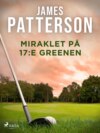 Miraklet på 17:e greenen