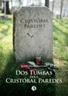 Dos Tumbas para Cristóbal Paredes