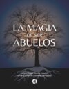 La magia de ser abuelos