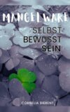 Mangelware: Selbstbewusstsein