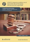 Aspectos jurídicos en el desarrollo de las funciones del personal de seguridad. SEAD0212