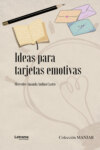 Ideas para Tarjetas Emotivas