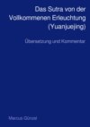 Das Sutra von der Vollkommenen Erleuchtung (Yuanjuejing)