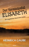 Der Vermisstenfall Elisabeth