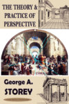 The Theory & Practice of Perspective