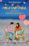 Mila und Paul: Doppelband 1