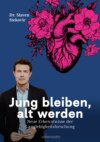 Jung bleiben, alt werden