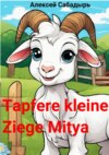 Tapfere kleine Ziege Mitya