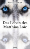 Das Leben des Matthias Loïc