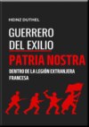 "GUERREROS DEL EXILIO" PATRIA NOSTRA