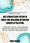 DER STRAUSS'SCHE PUTSCH IN ISRAEL UND BENJAMIN NETANYAHU GENOZID IN PALESTINA