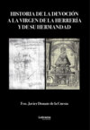 Historia de la devoción a la virgen de la Herrería y de su hermandad