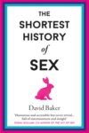 The Shortest History of Sex