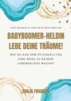 Babyboomer-Heldin, lebe deine Träume!