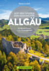 Auf den Spuren der Geschichte Allgäu