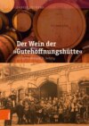 Der Wein der "Gutehoffnungshütte"