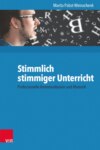 Stimmlich stimmiger Unterricht