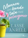 Mannen som kunde tala med pelargoner