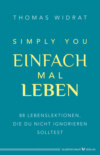 Einfach mal leben – Simply you