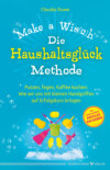 Die Haushaltsglück-Methode – Make a Wis(c)h