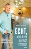 Echt, ich könnte ein Buch schreiben