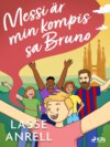 Messi är min kompis, sa Bruno