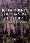 Renacimiento de una vida dormida