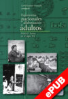 Experiencias nacionales de alfabetización de adultos