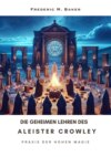 Die geheimen Lehren des Aleister Crowley