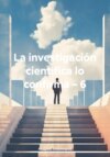 La investigación científica lo confirma – 6