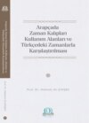 Arapçada Zaman Kalıpları: Kullanım Alanları ve Türkçedeki Zamanlarla Karşılaştırılması