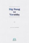 Big Bang ve Yaratılış