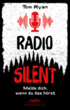 Radio Silent - Melde dich, wenn du das hörst