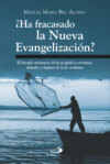 ¿Ha fracasado la Nueva Evangelización?