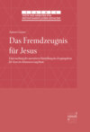 Das Fremdzeugnis für Jesus